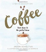 咖啡书籍推荐：绘本《Coffee：from bean to the perfect&#160;br